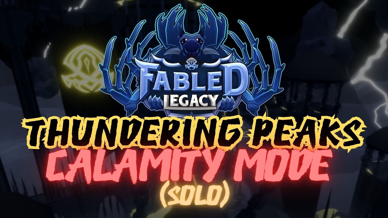 Fabled Legacy - Thundering Peaks Calamity Mode (Solo)