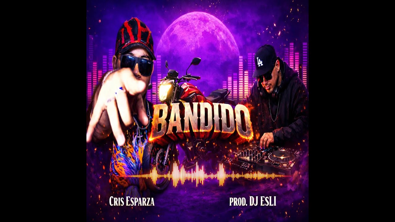 Cris Esparza - Bandido (Prod. Dj Esli) (Visualizer)