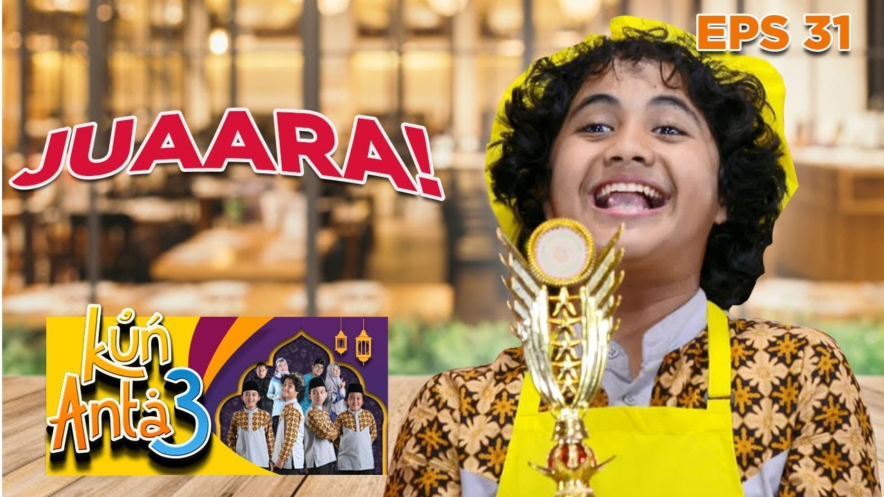 HOREE! Haikal Berhasil Jadi Juara Masak - Kun Anta 3 Eps 31 PART 2