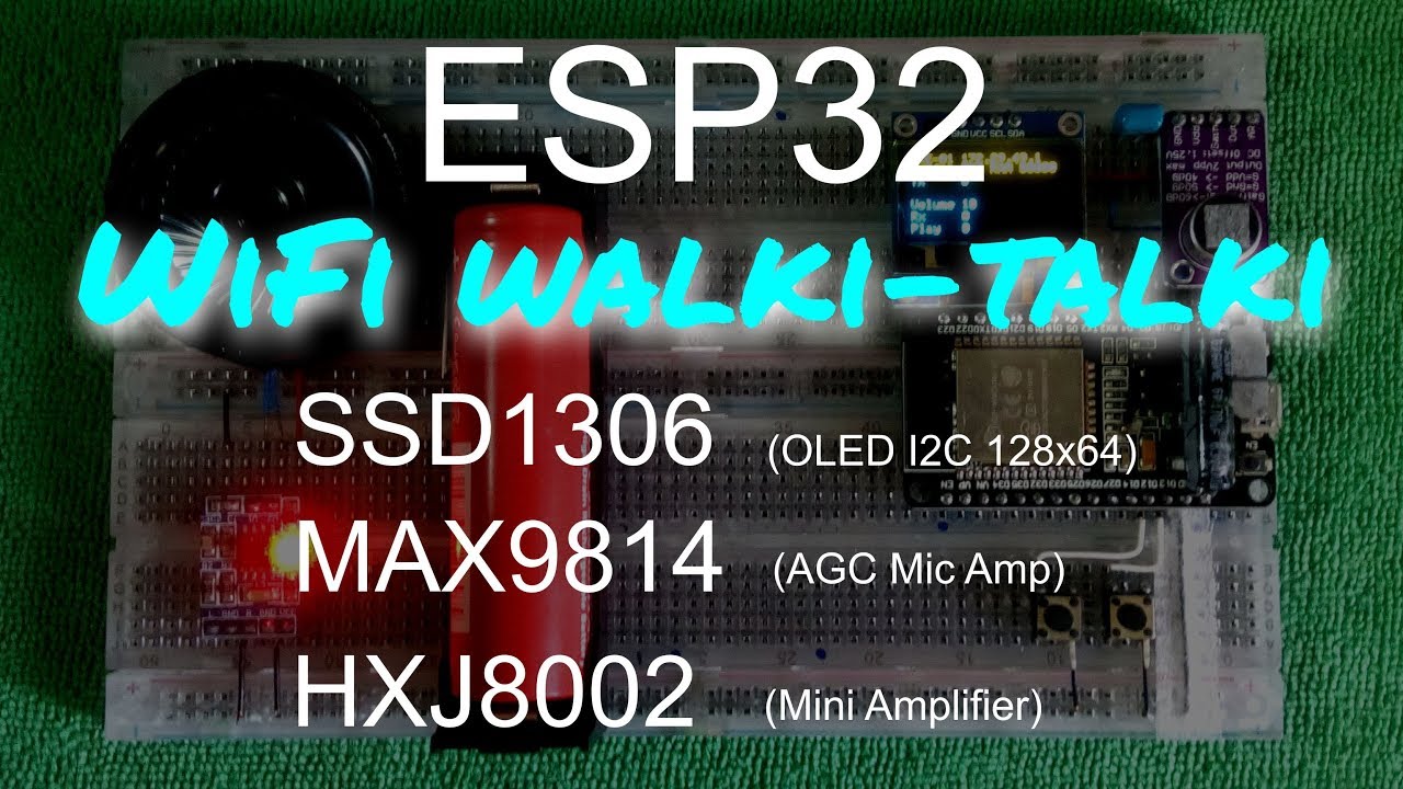 ESP32 WiFi walki-talki SSD1306 MAX9814 HXJ8002