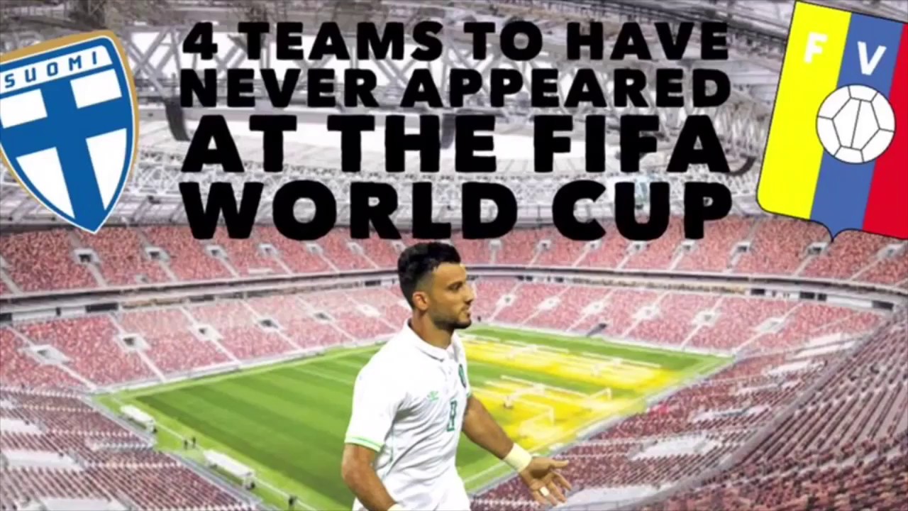 Four Teams That Have Never Been To The World Cup!