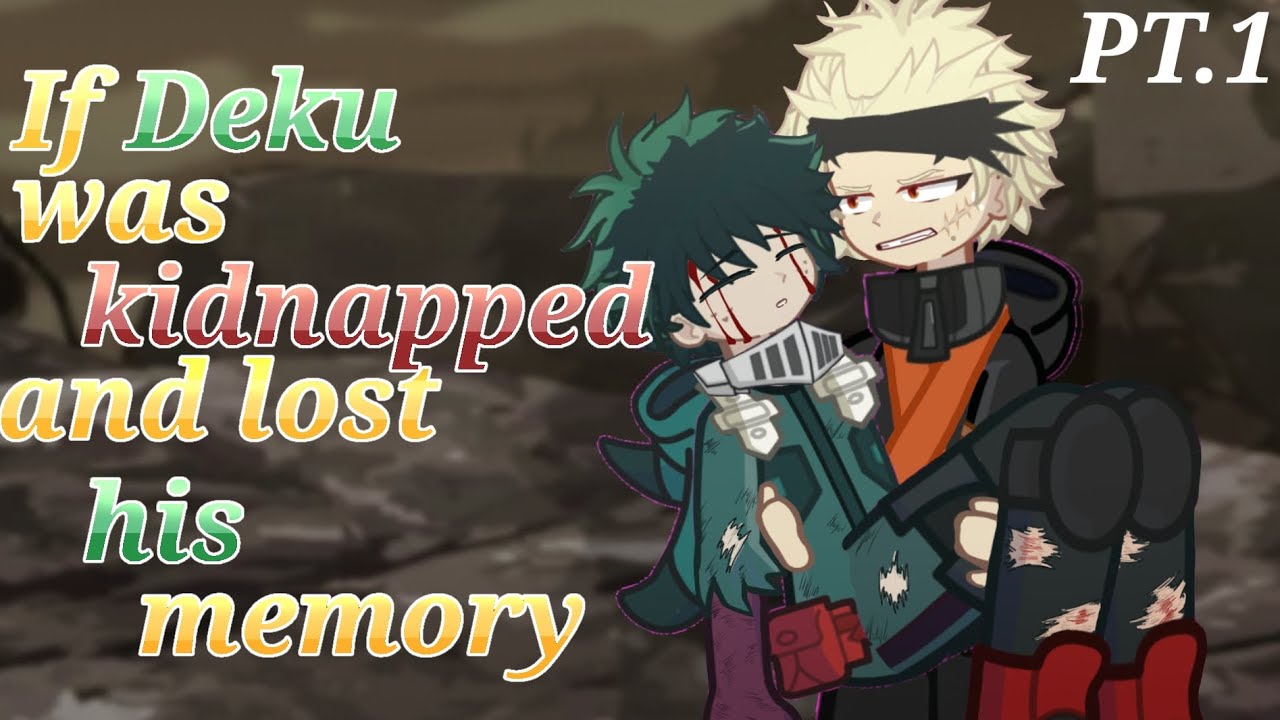 If Deku got kidnapped and lost his memory || Gacha Mini Series || Ep.1|| Bnha-Bkdk