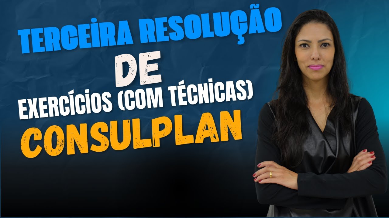 Resolução de Exercícios com Técnica (Banca Consulplan) Aula 3 - Jacira Fernandes.
