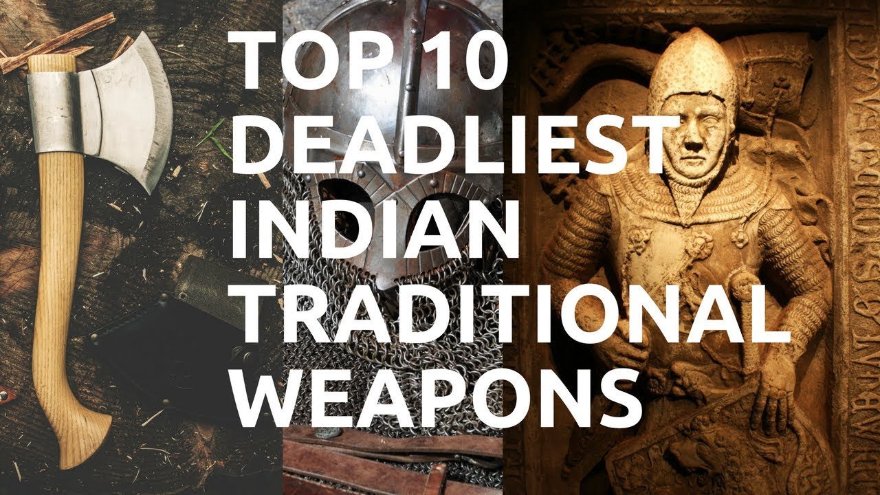 ⚔🛡TOP 10 deadliest INDIAN traditional weapons🛡⚔