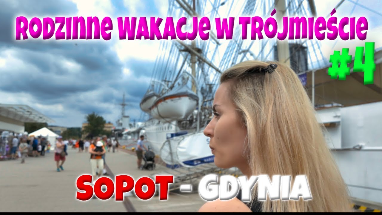 🇵🇱 Rodzinne Wakacje w Tr&oacute;jmieście #4 - Gdynia i Sopot