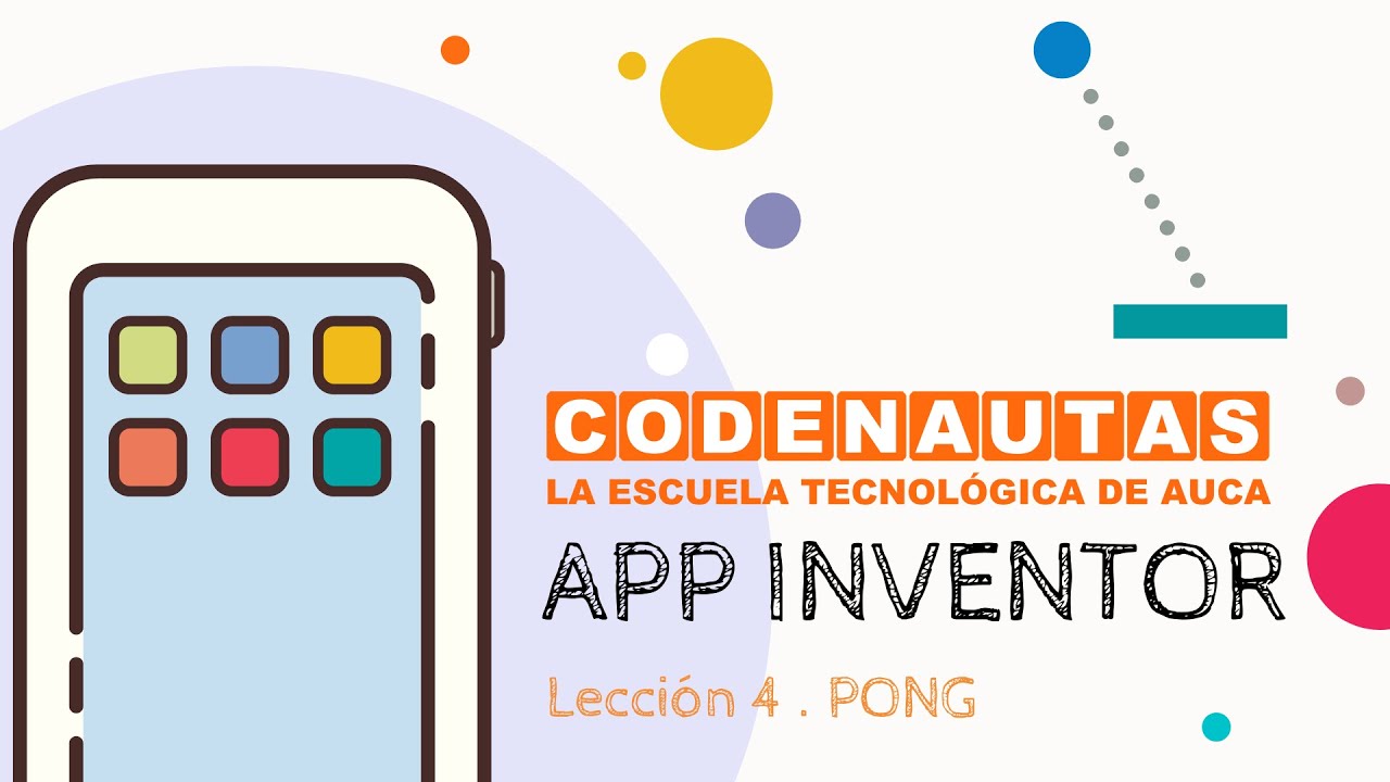 AppI nventor - Lecci&oacute;n 4 - Pong