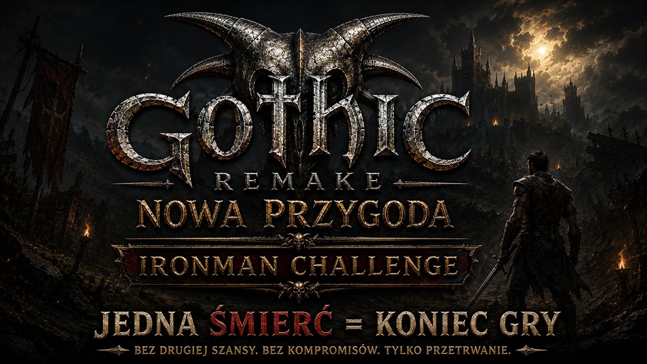 GOTHIC REMAKE IRONMAN CHALLENGE #1 🔥 Jedna Śmierć = Koniec Gry