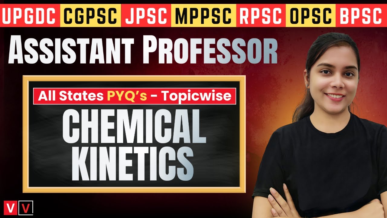 Chemical Kinetics 04 🔥 Assistant Professor Chemistry 🎯 Topic wise PYQ Series (All States)
