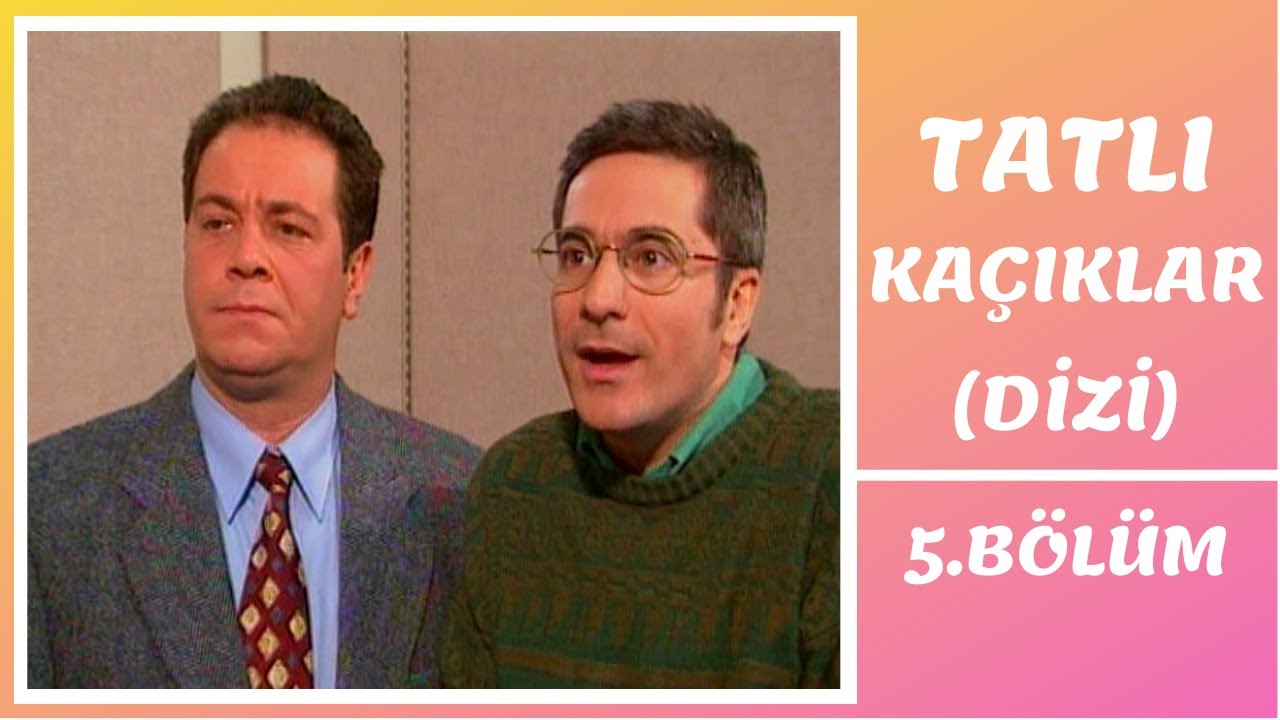 Tatlı Kaçıklar | 5. Bölüm