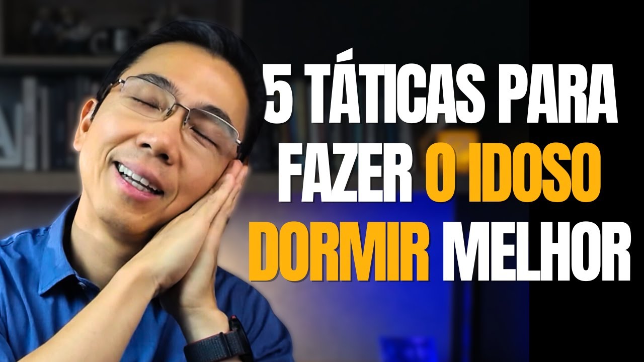 5 T&Aacute;TICAS PARA FAZER O IDOSO DORMIR MELHOR | Dr. Hiroki explica