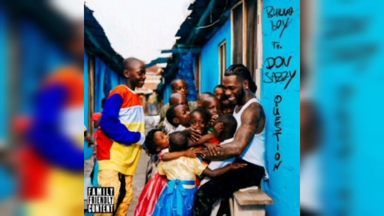 Burna Boy &ndash; Question feat. Don Jazzy (&aacute;udio)
