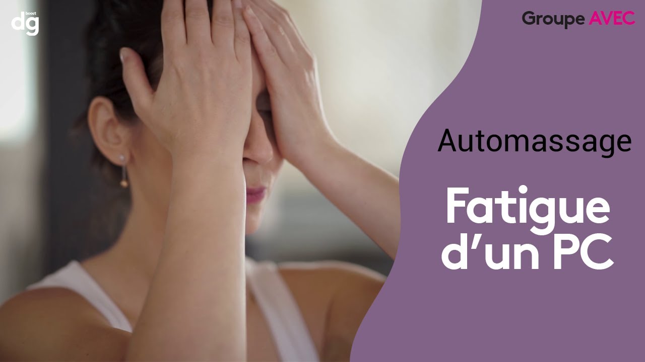 [Exercice] Automassage CONTRE la FATIGUE d'un ORDINATEUR - Formation Bien-être