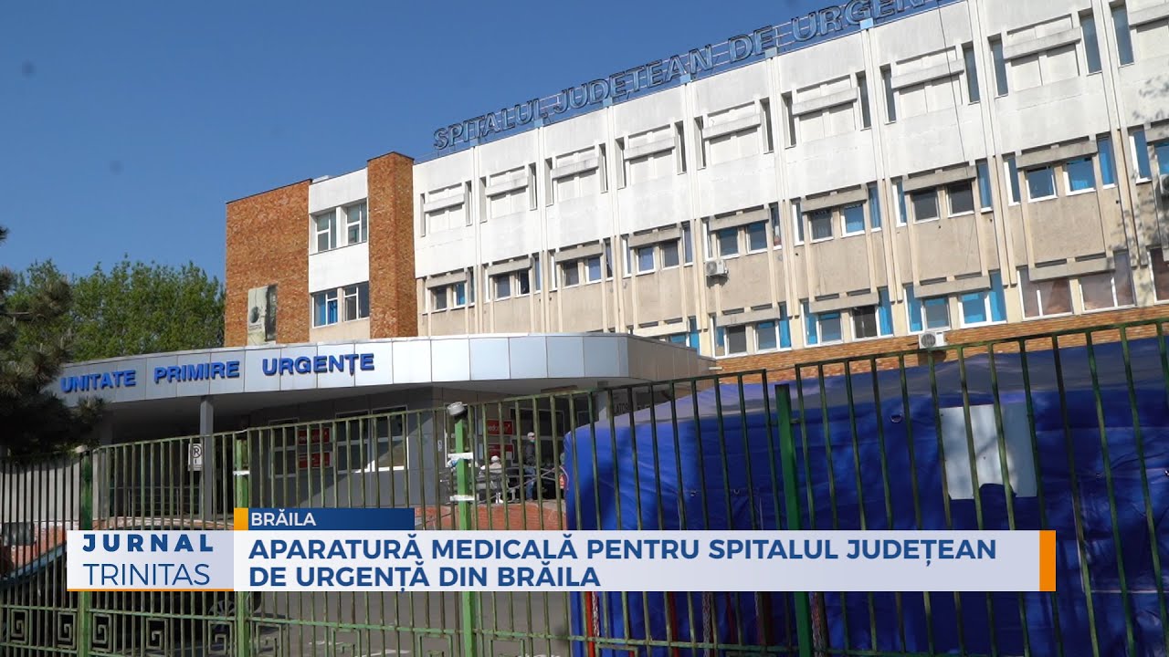Aparatură medicală pentru Spitalul Județean de Urgență din Brăila