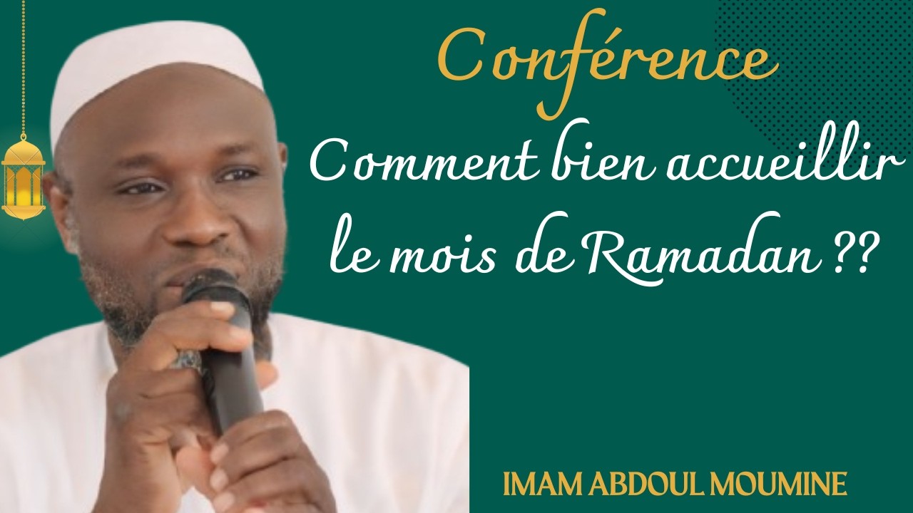 Comment bien accueillir le mois de Ramadan - Imam Abdoul Moumine DOUMBIA