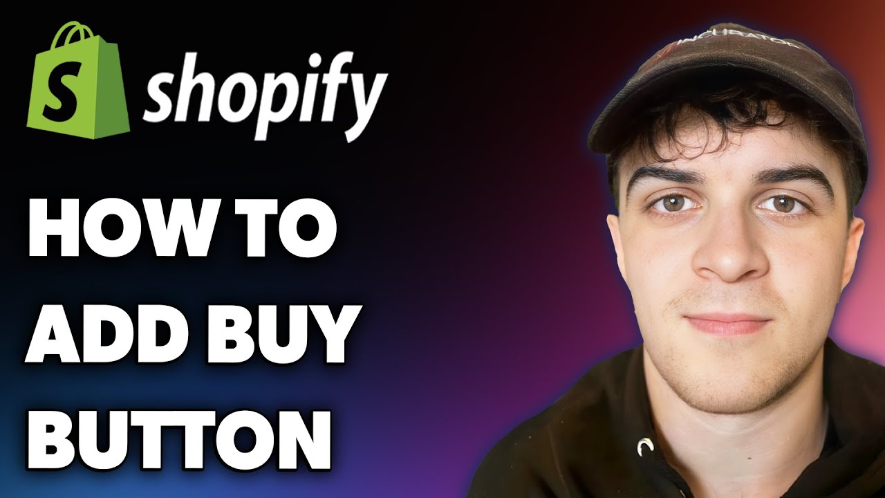 How to Add Buy Button in Shopify (Full 2025 Guide)