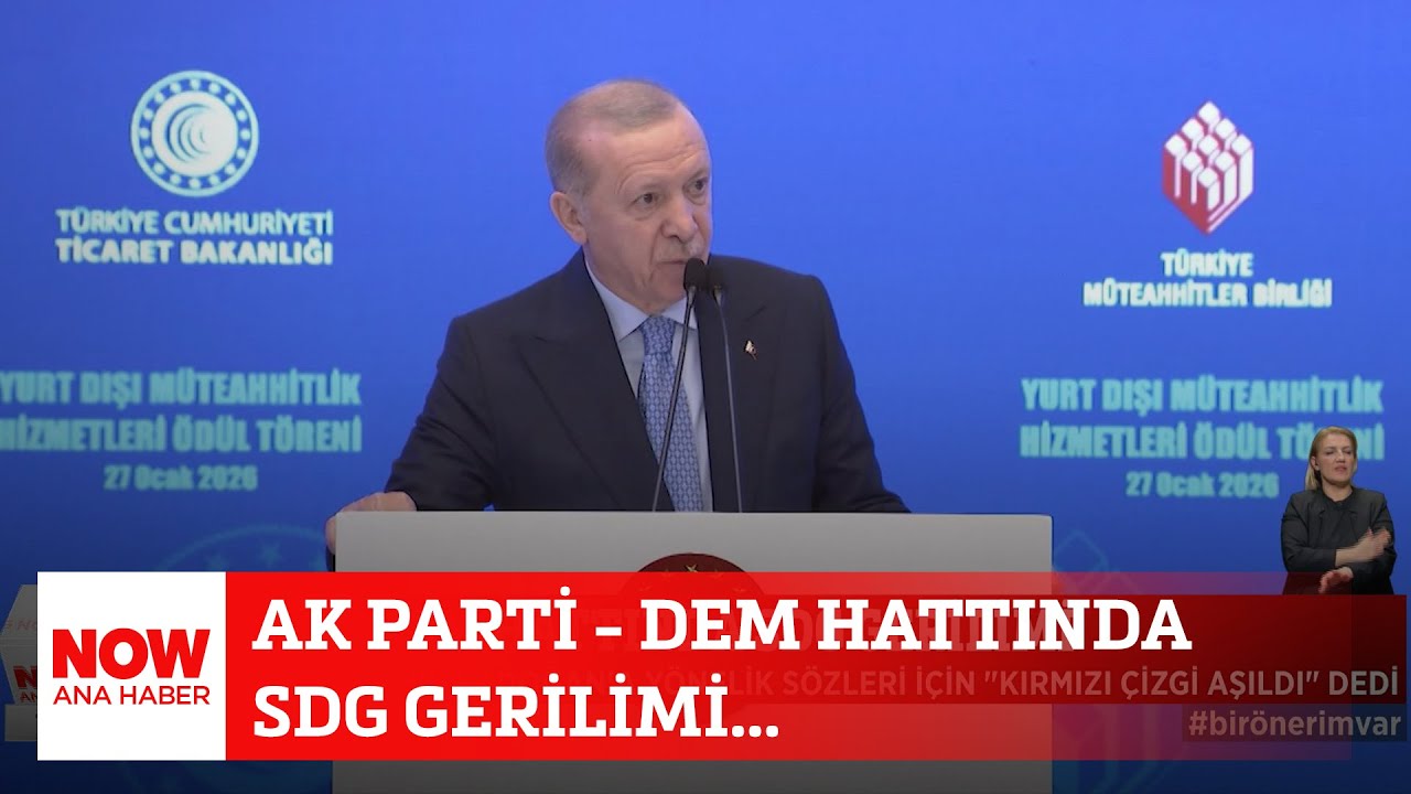 AK Parti - DEM hattında SDG gerilimi... 27 Ocak 2026 Selçuk Tepeli ile NOW Ana Haber