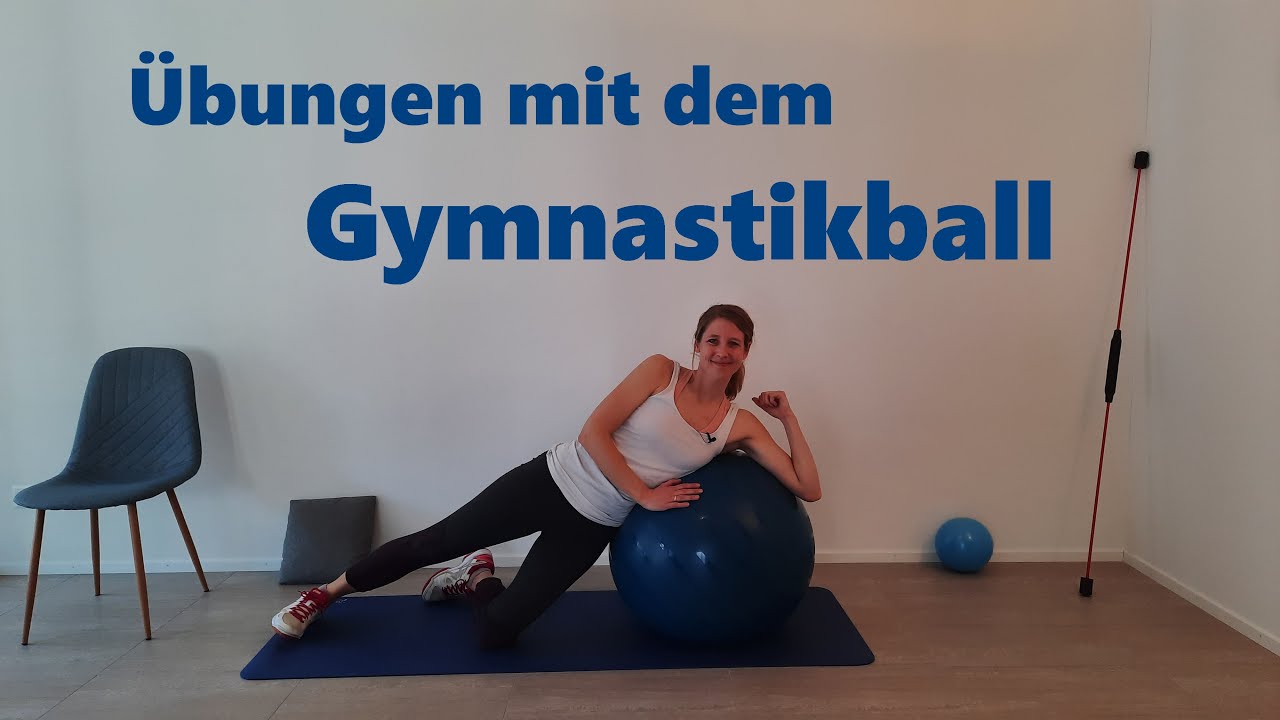 Übungen mit dem Gymnastikball - Ausgleich zum Sitzen