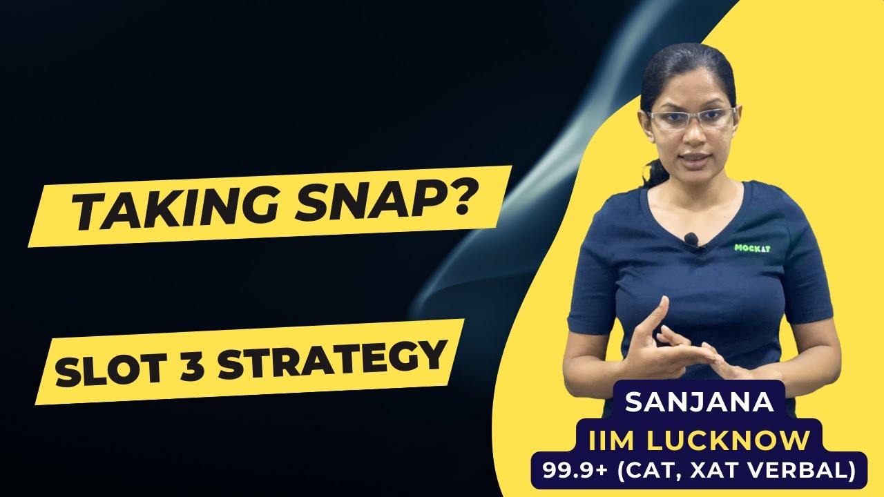 SNAP 2022 Slot 3 - Preparation Strategy