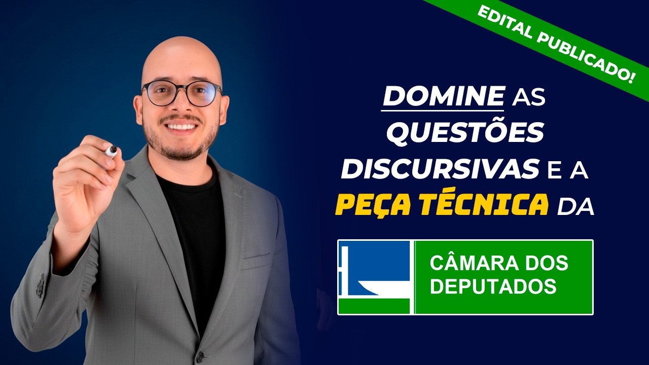 🚨 DISCURSIVAS CÂMARA DOS DEPUTADOS 2026 (ANALISTA E ASSISTENTE LEGISLATIVO): PEÇA TÉCNICA CEBRASPE!!