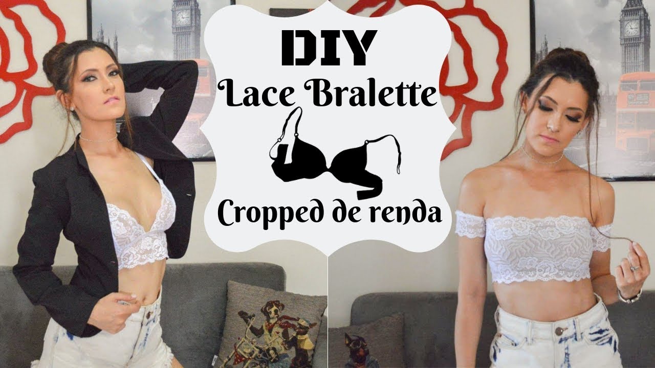 DIY Sutiã lace bralette e Cropped de renda com manguinha