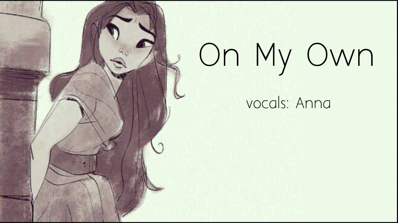 On My Own (Les Miserables) 【Anna】