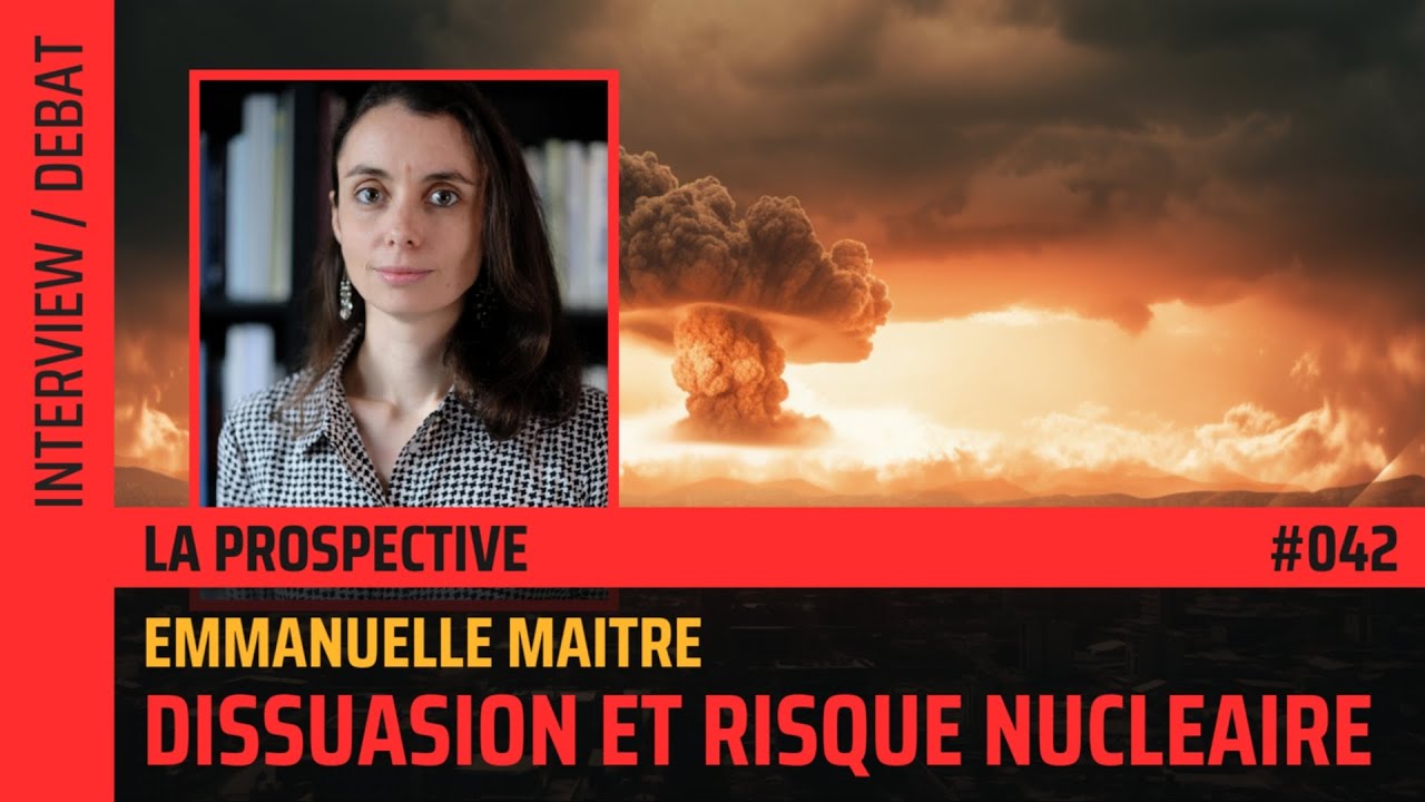 🎙Dissuasion, Risque et D&eacute;sarmement Nucl&eacute;aire &ndash; avec Emmanuelle Maitre🎙