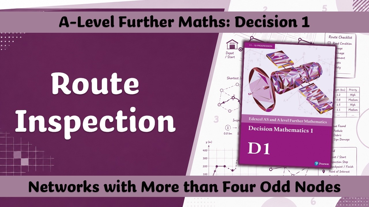 A Level Further Maths | Decision 1 | Networks With More than Four Odd Nodes
