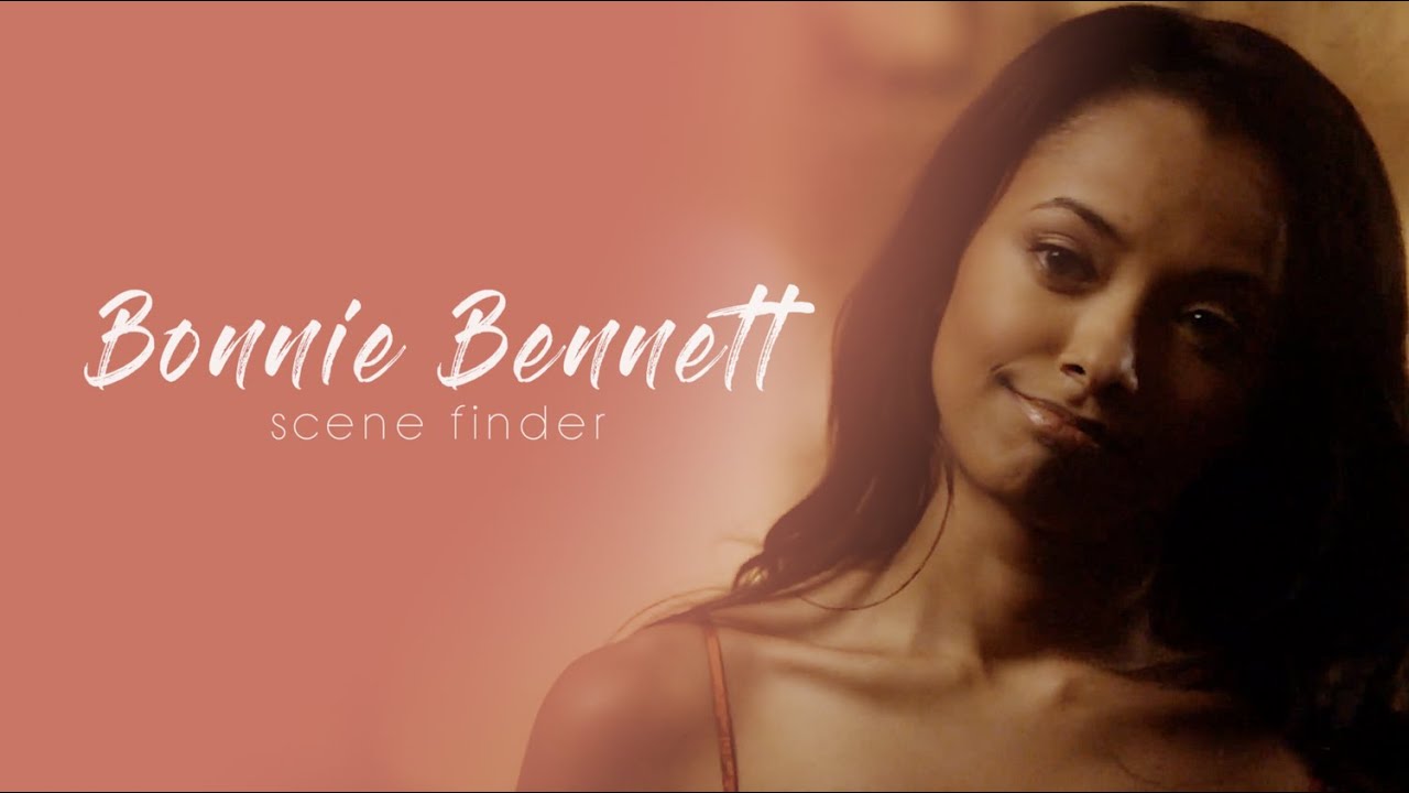 • Bonnie Bennett | scene finder [S1]