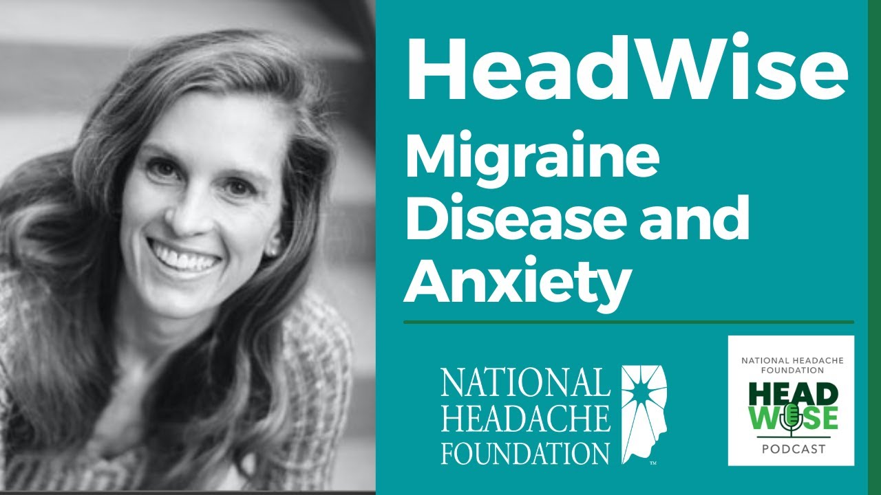 Heads UP - Episode 62: Migraine Disease and Anxiety