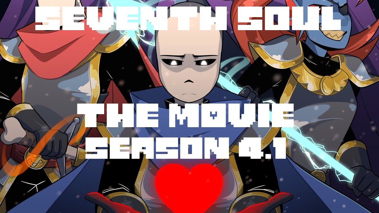 Seventh Soul The Movie - FULL S4.1【 Undertale Comic Dub 】