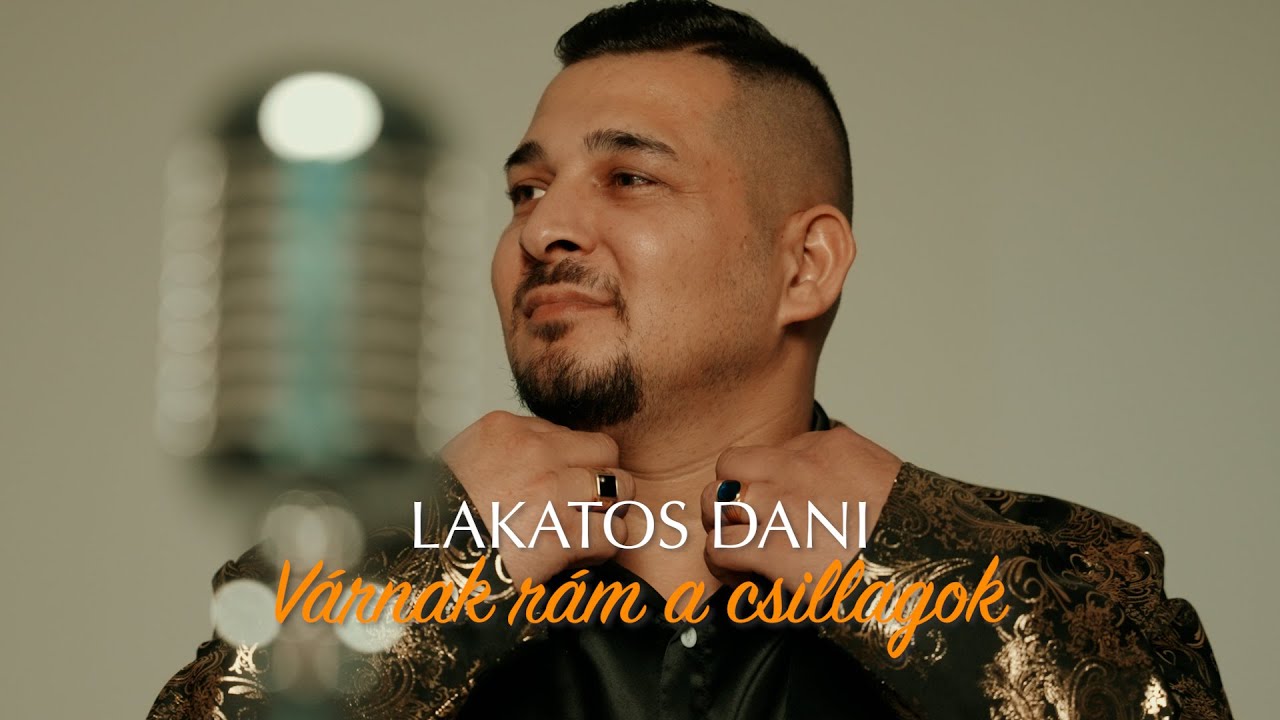 Lakatos Dani - Várnak rám a csillagok 2024 (4K Official Music Video)