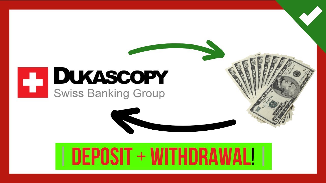 🇨🇭 💵💲 DUKASCOPY DEPOSIT and WITHDRAWAL 💸