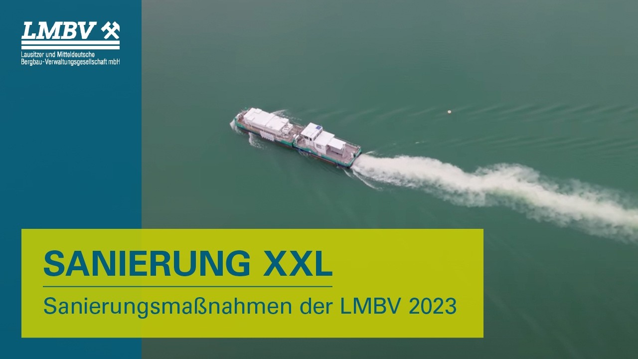 Sanierung XXL &ndash; LMBV-Ma&szlig;nahmen im &Uuml;berblick 2023