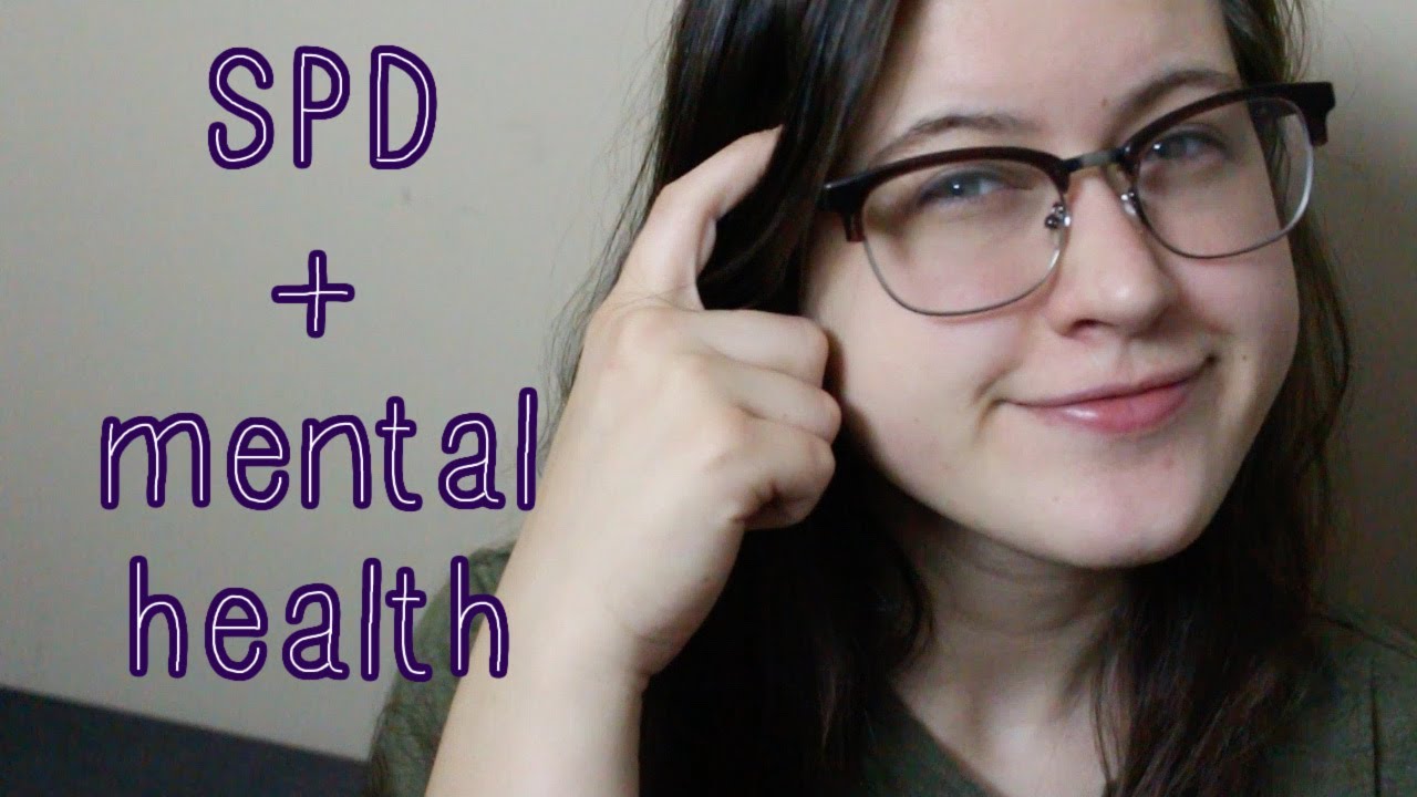 Sensory Processing Disorder & Mental Health | Sensory Awareness Series