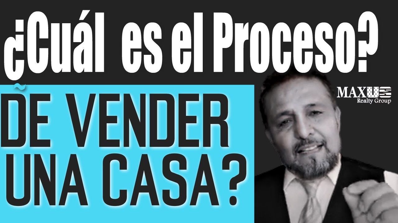 ¿Cuál  es el Proceso De Vender Una Casa En Los Estados Unidos?