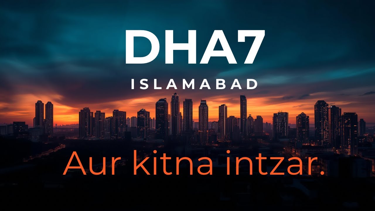 AUR KITNA INTZAR - GOOD NEWS - DHA 7 ISLAMABAD