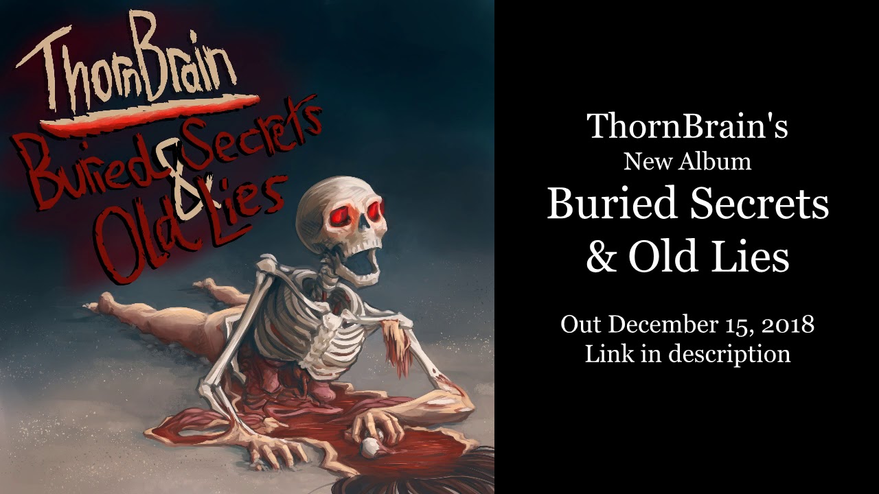 ThornBrain's new album - 'Buried Secrets & Old Lies'