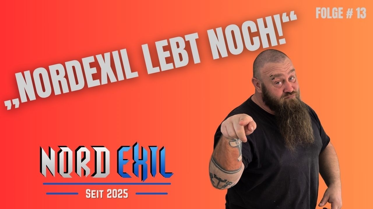 „Nordexil lebt noch!“