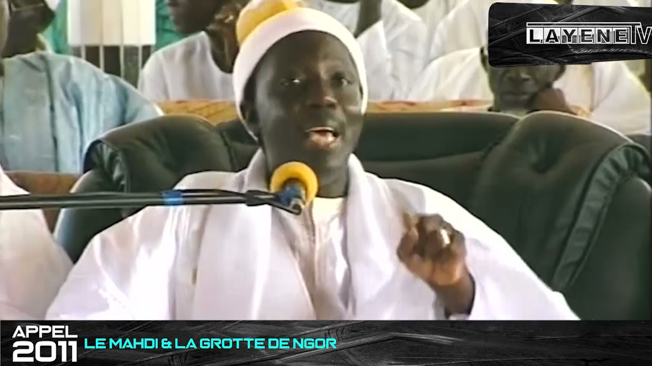 Le Mahdi et la grotte de Ngor : Appel 2011 par Cherif Mame Libasse LAHI
