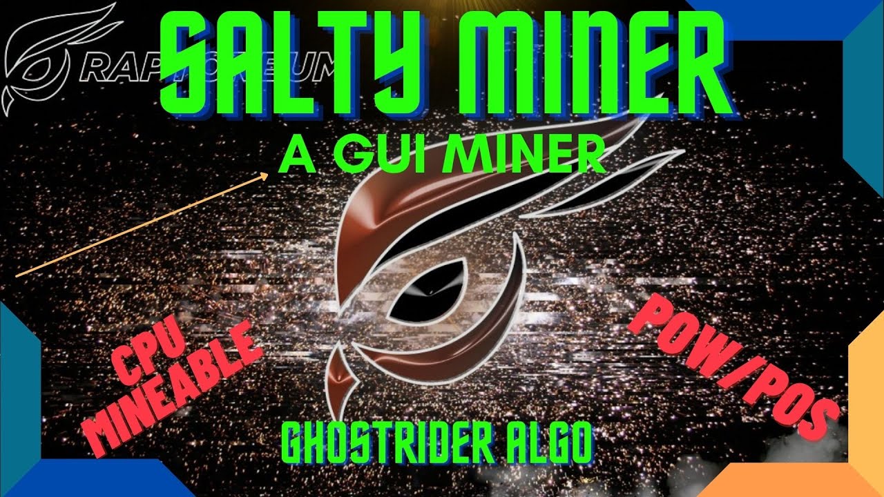 Salty Miner - Raptoreum miner with a GUI - A CPU Mineable POW/POS Crypto