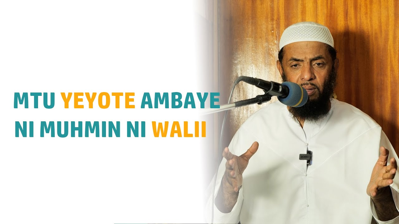 Jinsi ya Kuwa Miongoni Mwa Mawalii wa Mwenyezi Mungu | Sheikh Said Bafana