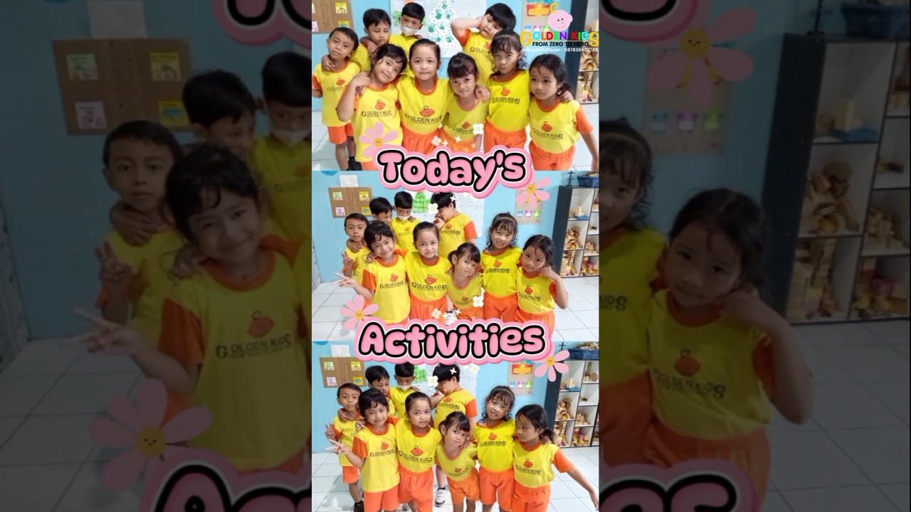 Today's Activities with Kindergarten 2 TK Golden Kids School Surakarta