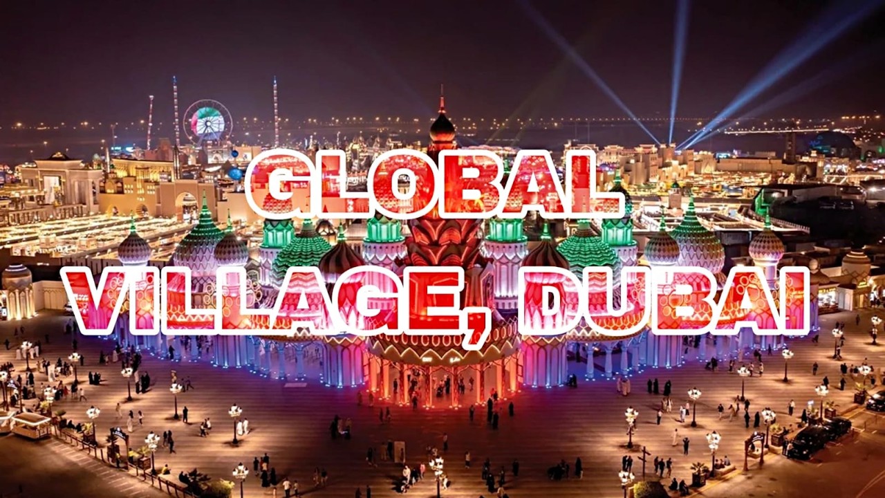 THE GLOBAL VILLAGE IN THE UAE 🎪🤡🎆