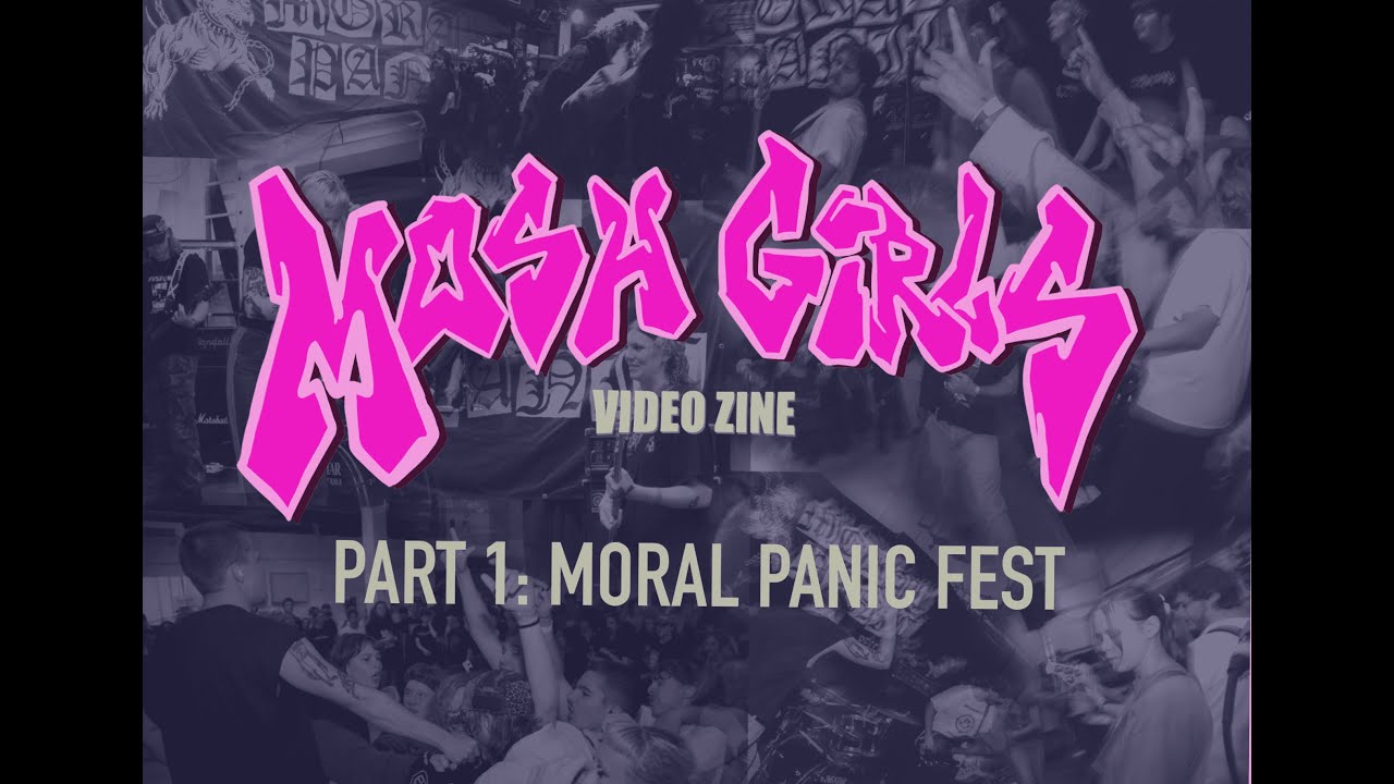 MOSH GIRLS VIDEOZINE #1 - Moral Panic fest 2025