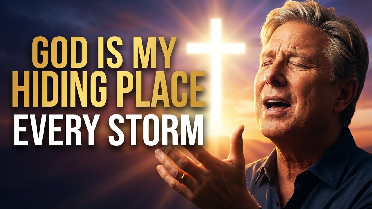 God Is My Hiding Place | Don Moen Worship Song for Every Storm