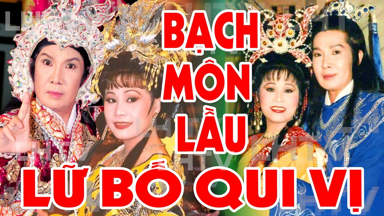 Cải Lương Hồ Quảng - LỮ BỐ ĐIÊU THUYỀN - Bạch Môn Lầu Lữ Bố Qui Vị -  Vũ Linh, Tài Linh, Thanh Tòng.