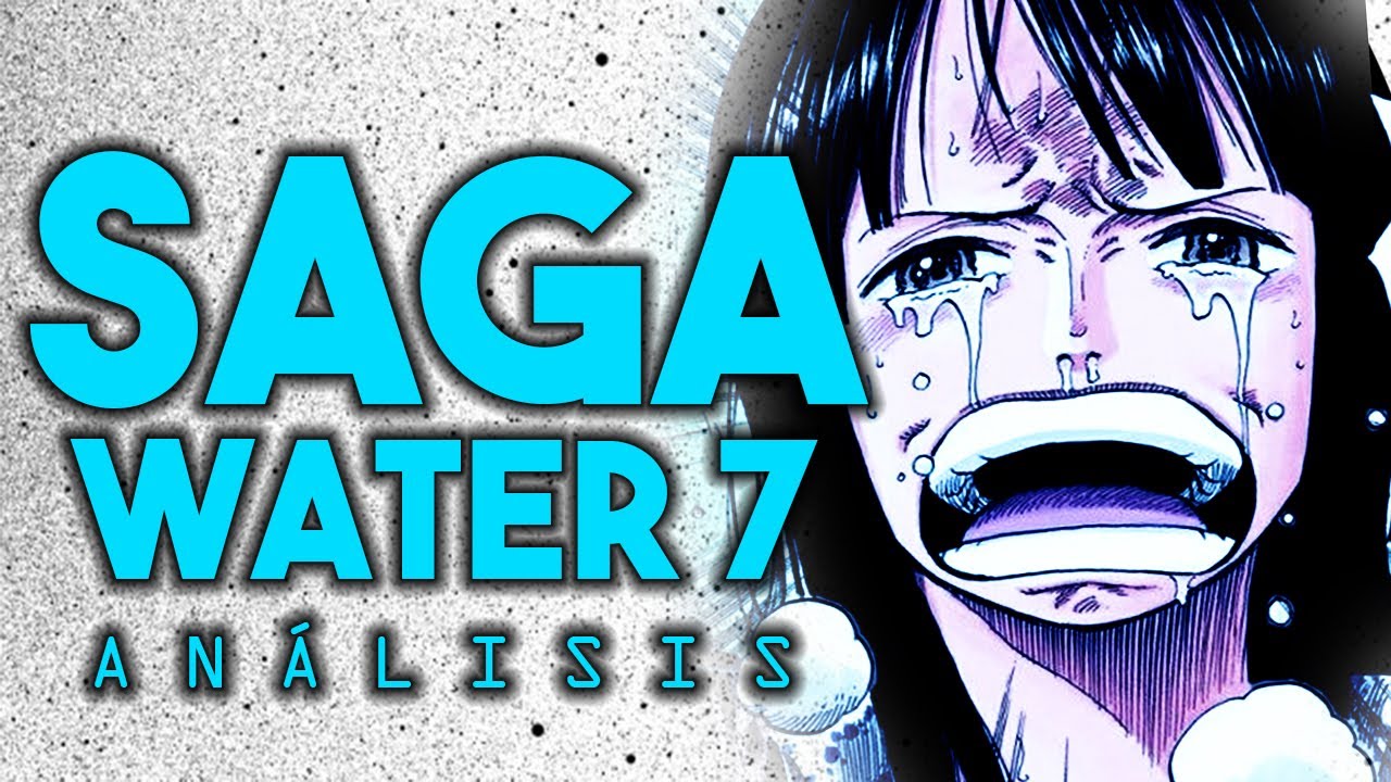Entendiendo One Piece (SAGA WATER SEVEN - ENNIES LOBBY) - Análisis Narrativo