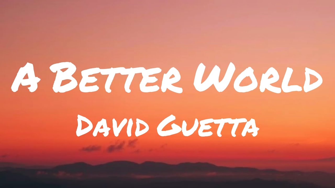 David Guetta & Cedric Gervais - A Better World (Lyrics)