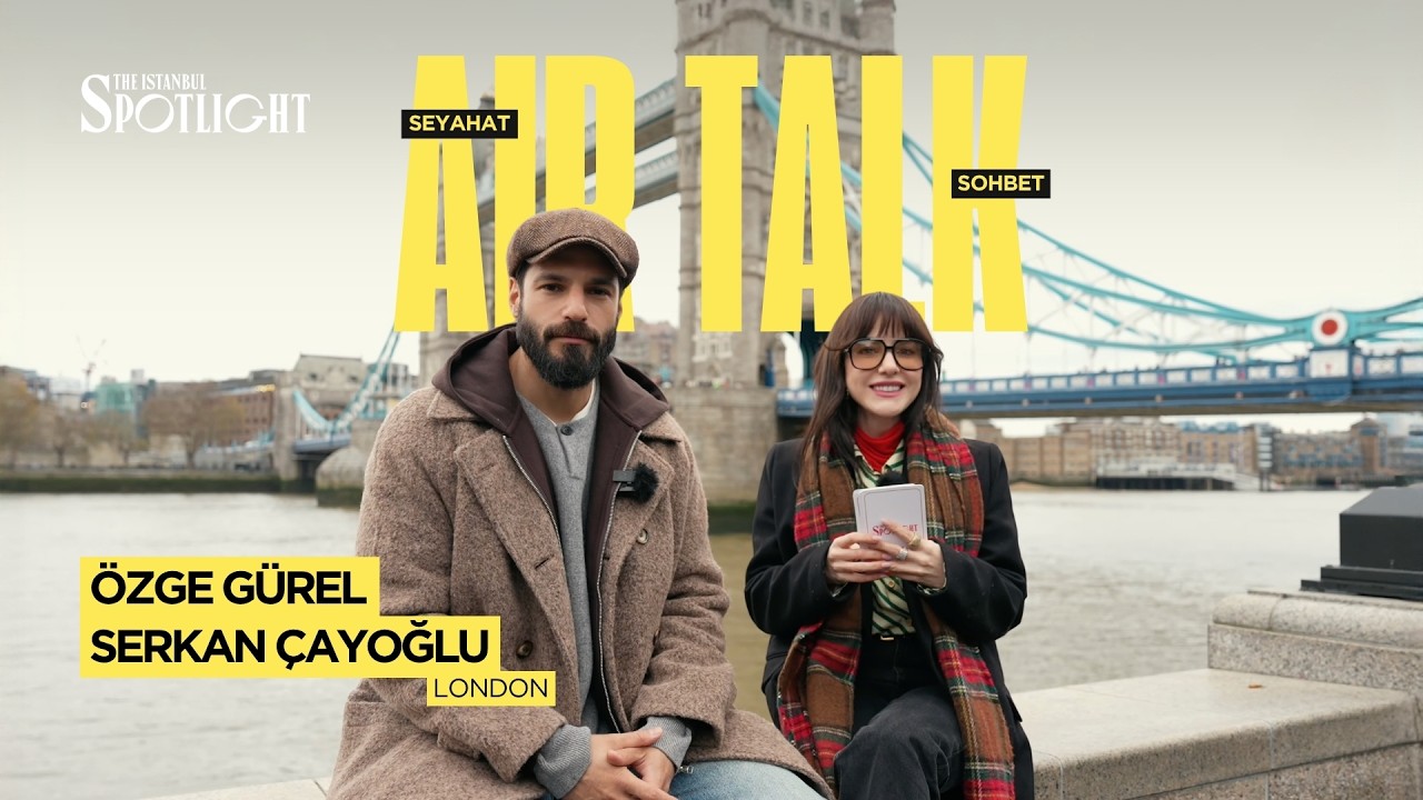 Londra’da Aşk, Kahkaha ve Sohbet | Özge Gürel & Serkan Çayoğlu ile Londra Turu!