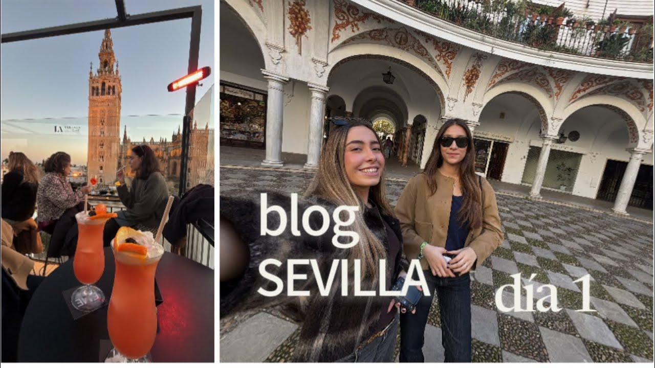 blog sevilla día 1 🤗